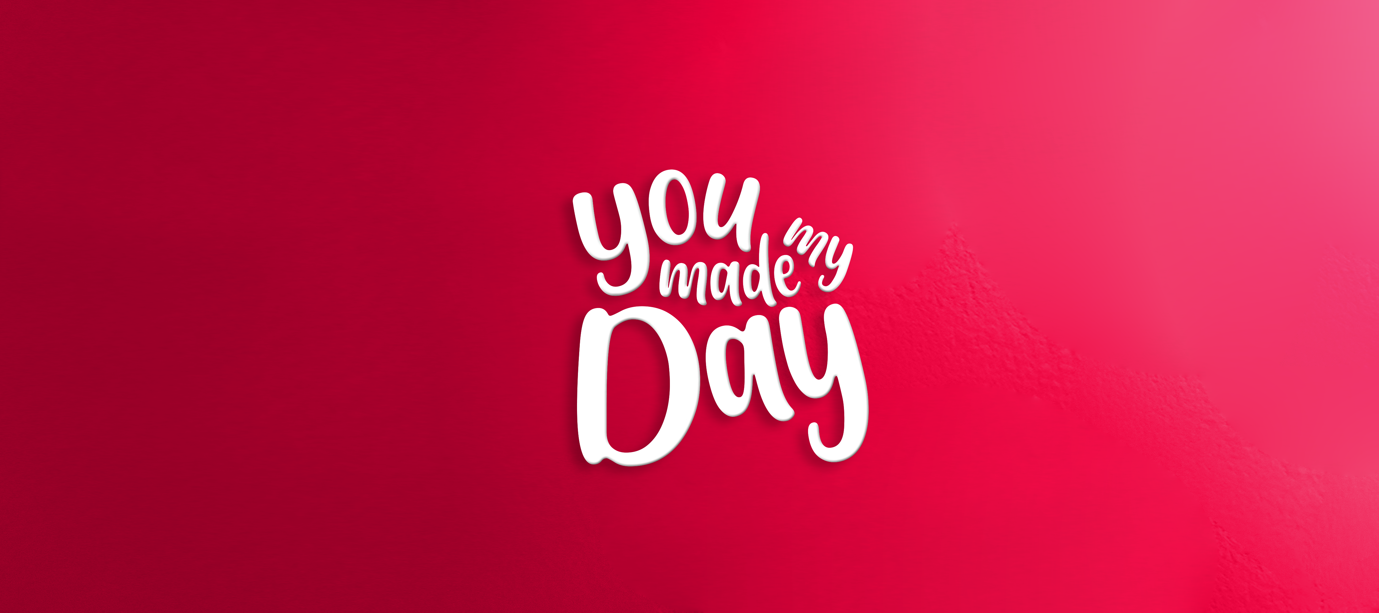 Inscription «You made my day» sur fond rouge